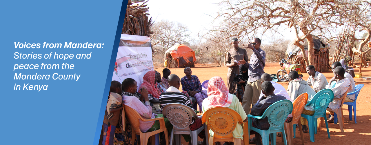 Voices from Mandera: Stories of hope and peace from the Mandera County in Kenya